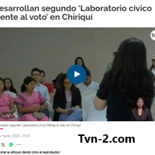 TVN Noticias: Desarrollan segundo ‘Laboratorio cívico Mente al voto’ en Chiriquí